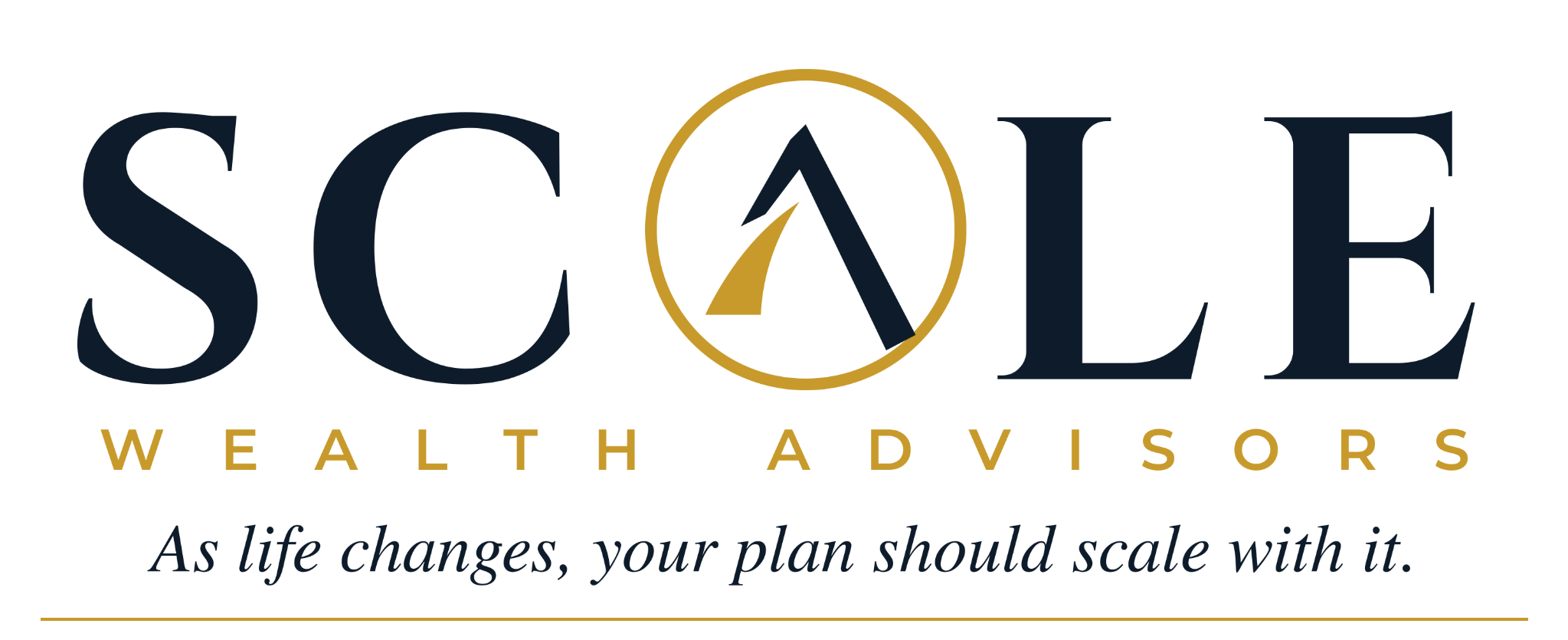 SCALE Wealth Advisors. As life changes, your plan should scale with it.